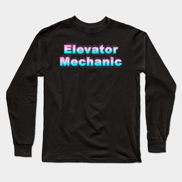 Elevator Mechanic Long Sleeve T-Shirt by Sanzida Design